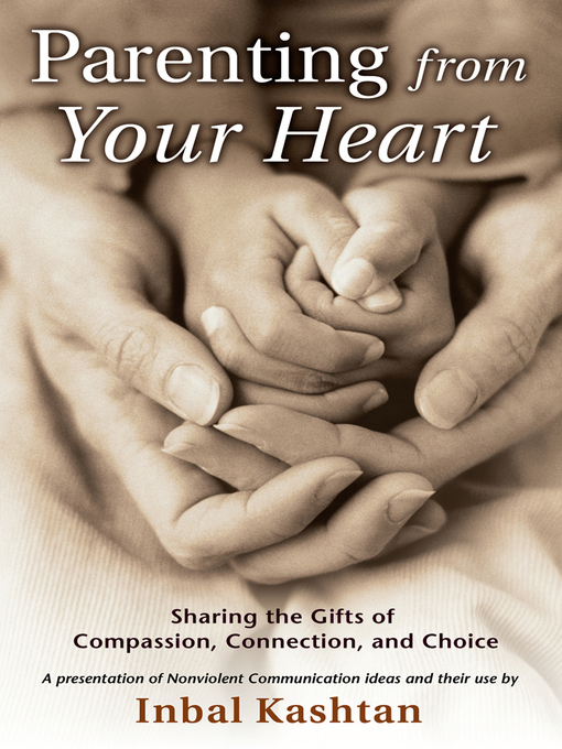 Title details for Parenting From Your Heart by Inbal Kashtan - Available